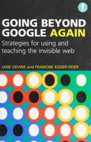 Cover of: Going beyond Google again: strategies for using and teaching the invisible web