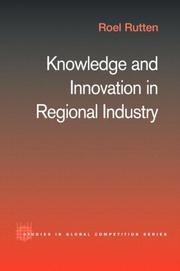 Knowledge and innovation in regional industry by Roel Rutten