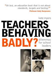 Cover of: Teachers Behaving Badly?: Dilemmas for School Leaders