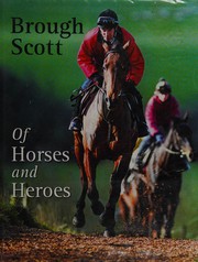 Cover of: Of horses and heroes by Brough Scott