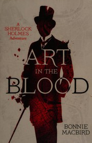 Cover of: Art in the blood: a Sherlock Holmes adventure