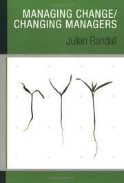 Cover of: Managing change, changing managers by Julian Randall