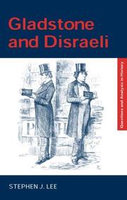 Cover of: Gladstone and Disraeli by Stephen J. Lee