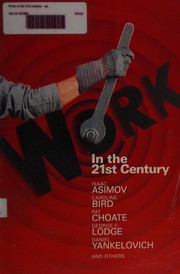 Cover of: Work in the 21st Century