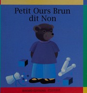 Cover of: Petit Ours brun dit non