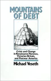 Cover of: Mountains of debt: crisis and change in Renaissance Florence, Victorian Britain, and postwar America