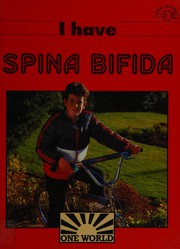 Cover of: I Have Spina Bifida (One World)