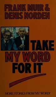 Cover of: Take my word for it by Frank Muir