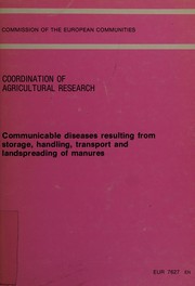 Cover of: Communicable diseases resulting from storage, handling, transport and landspreading of manures by edited by J.R. Walton and E.G. White.