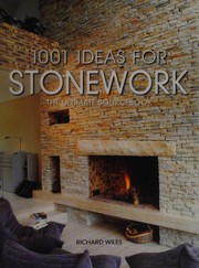 Cover of: 1001 ideas for stonework by Richard Wiles