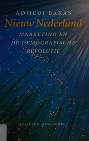 Cover of: Nieuw Nederland: marketing en de demografische revolutie