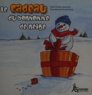 Le cadeau du bonhomme de neige by Eveline Monticelli
