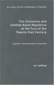 Cover of: The Caucasus and Central Asian republics at the turn of the twenty-first century: a guide to the economies in transition