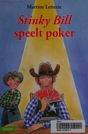 Cover of: Stinky Bill speelt poker by Martine Letterie
