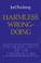 Cover of: Harmless Wrongdoing (Moral Limits of the Criminal Law, Vol 4)