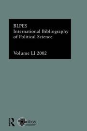 Cover of: International Bibliography of Political Science Volume 51: International Bibliography of Social Sciences 2002 (International Bibliography of Political Science (Ibss: Political Science))