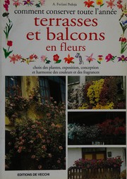 Comment fleurir toute l'année terrasses et balcons fleuris by Anna Furlani Pedoja