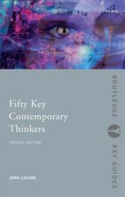 Cover of: Fifty Key Contemporary Thinkers (Routledge Key Guides) by John Lechte