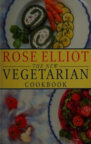 Cover of: The New Vegetarian Cook Book by Rose Elliot