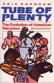 Cover of: Tube of plenty: the evolution of American television