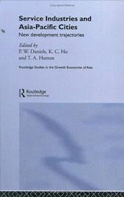 Cover of: Service industries and Asia-Pacific cities by edited by P.W. Daniels, K.C. Ho, and T.A. Hutton.