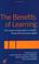 Cover of: The Benefits of Learning