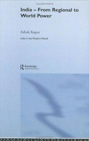 India, from regional to world power by Ashok Kapur