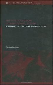 Cover of: The post-Cold War international system: strategies, institutions, and reflexivity
