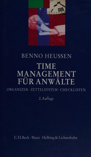 Cover of: Time-Management für Anwälte: Organizer, Zettelsystem, Checklisten und andere nützliche Arbeitstechniken