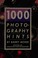 Cover of: 1000 Photography Hints