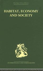 Cover of: Habitat, Economy and Society: A Geographical Introduction to Ethnology by C. Daryll Forde