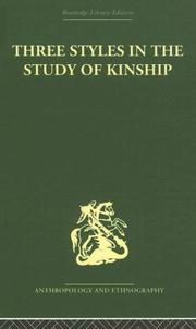 Cover of: Three Styles in the Study of Kinship