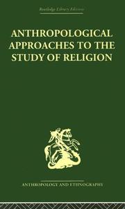 Cover of: Anthropological Approaches to the Study of Religion by Michael Banton