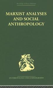 Cover of: Marxist Analyses and Social Anthropology (Routledge Library Editions: Anthropology and Ethnography)