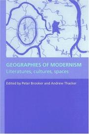 Cover of: Geographies of Modernism  Literatures, Cultures, Spaces by Peter Brooker