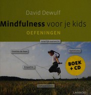 Cover of: Mindfulness voor je kids by David Dewulf