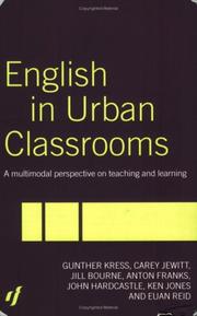 Cover of: English in urban classrooms: a multimodal perspective on teaching and learning