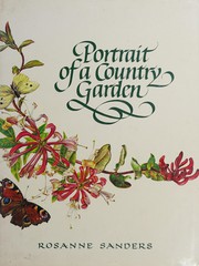 Cover of: Portrait of a country garden by Rosanne Sanders