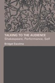 Cover of: Talking to the audience: Shakespeare, performance, self