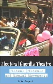 Electoral guerrilla theatre by L. M. Bogad