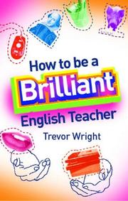 Cover of: How to be a brilliant English teacher