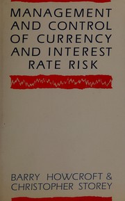 Cover of: Management and control of currency and interest rate risk by Barry Howcroft