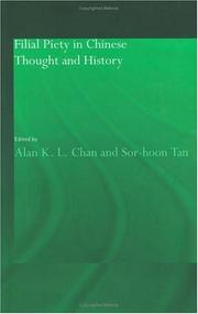 Cover of: Filial piety in Chinese thought and history by Edited by Alan K.L. Chan and Sor-hoon Tan.
