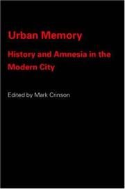 Cover of: Urban memory: history and amnesia in the modern city