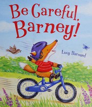 Cover of: Storytime: Be Careful, Barney!