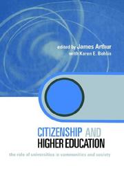 Cover of: Citizenship and higher education: the role of universities in communities and society