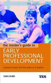 Cover of: The insider's guide to early professional development: succeed in your first five years as a teacher