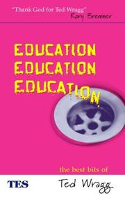 Cover of: Education, Education, Education by Ted Wragg