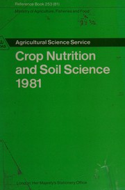 Cover of: Crop nutrition and soil science. by Agricultural Development and Advisory service. Agricultural Science Service.
