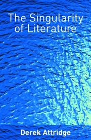 Cover of: The singularity of literature by Derek Attridge